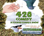 Discount tickets!! 420 Comedy: A Cooked Comedy Show from maulana and reign comedy